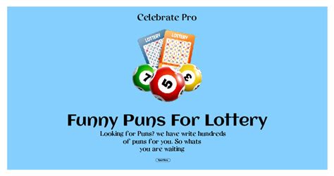 117+ Hilarious Lottery Puns to Make You a Winner in Life!.